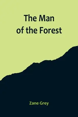 El hombre del bosque - The Man of the Forest