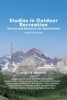 Estudios sobre actividades recreativas al aire libre: Búsqueda e Investigación de la Satisfacción - Studies in Outdoor Recreation: Search and Research for Satisfaction