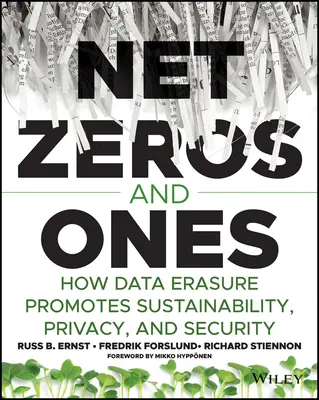 Ceros y unos netos: Cómo el borrado de datos promueve la sostenibilidad, la privacidad y la seguridad - Net Zeros and Ones: How Data Erasure Promotes Sustainability, Privacy, and Security