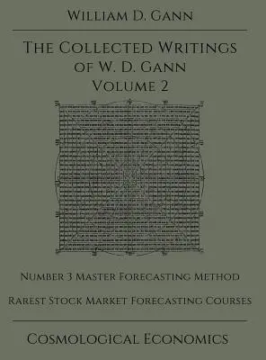 Escritos recopilados de W.D. Gann - Volumen 2 - Collected Writings of W.D. Gann - Volume 2