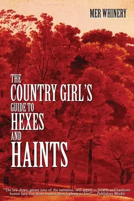 Guía de maleficios y maldiciones para chicas de campo - The Country Girl's Guide to Hexes and Haints