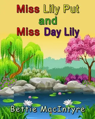 La señorita Lily Put y la señorita Lily Day - Miss Lily Put and Miss Day Lily