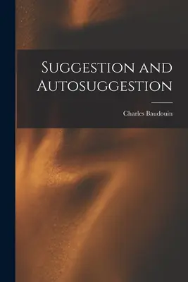 Sugestión y autosugestión - Suggestion and Autosuggestion