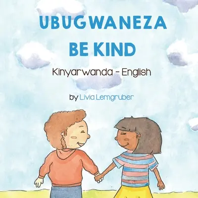 Be Kind (Kinyarwanda-Inglés): Ubugwaneza - Be Kind (Kinyarwanda-English): Ubugwaneza