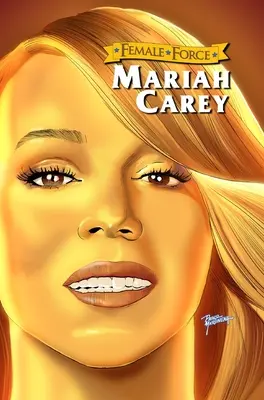 Fuerza Femenina: Mariah Carey - Female Force: Mariah Carey