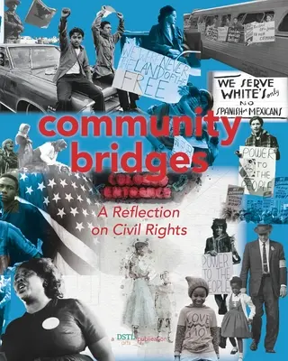 Puentes comunitarios: Una reflexión sobre los derechos civiles - Community Bridges: A Reflection on Civil Rights