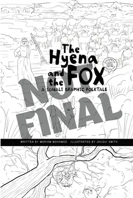 La hiena y el zorro: Cuento popular gráfico somalí - The Hyena and the Fox: A Somali Graphic Folktale