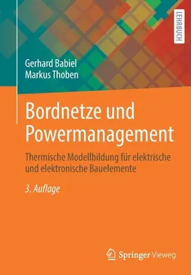 Bordnetze Und Powermanagement: Thermische Modellbildung Fr Elektrische Und Elektronische Bauelemente