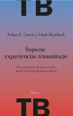 Superar Experiencias Traumáticas - Superar Experiencias Traumaticas