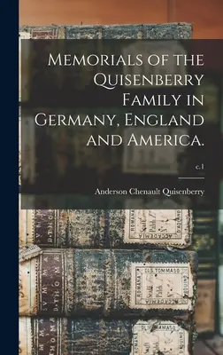Memorias de la familia Quisenberry en Alemania, Inglaterra y América; c.1 - Memorials of the Quisenberry Family in Germany, England and America.; c.1