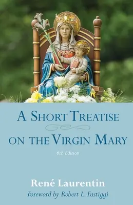 Breve tratado sobre la Virgen María - A Short Treatise on the Virgin Mary