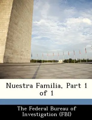 Nuestra Familia, Parte 1 de 1 - Nuestra Familia, Part 1 of 1