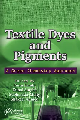 Colorantes y pigmentos textiles: Un enfoque de química verde - Textile Dyes and Pigments: A Green Chemistry Approach