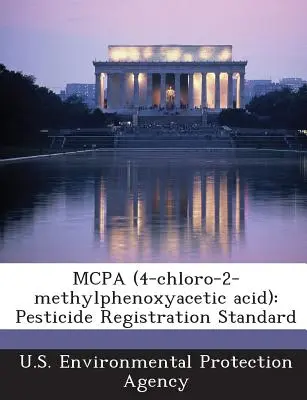 McPa (Ácido 4-cloro-2-metilfenoxiacético): Norma de registro de plaguicidas - McPa (4-Chloro-2-Methylphenoxyacetic Acid): Pesticide Registration Standard