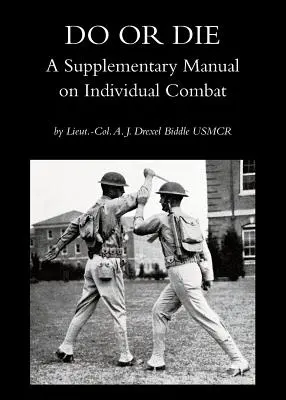 Hacer o morir: Manual complementario sobre el combate individual - Do or Die: A Supplementary Manual on Individual Combat