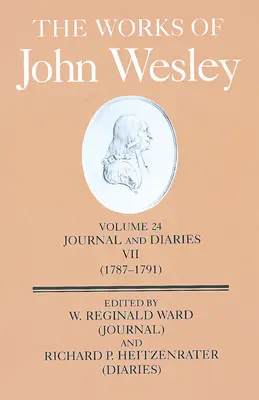 Las obras de Juan Wesley Tomo 24: Diario y Diarios VII (1787-1791) - The Works of John Wesley Volume 24: Journal and Diaries VII (1787-1791)