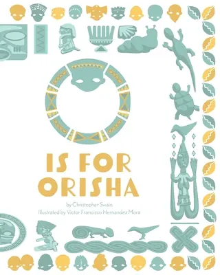O de Orisha - O is for Orisha