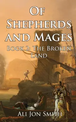 De pastores y magos Libro 2: La tierra rota - Of Shepherds and Mages Book 2: The Broken Land