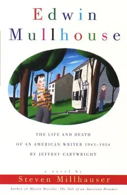Edwin Mullhouse: Vida y muerte de un escritor estadounidense 1943-1954 de Jeffrey Cartwright - Edwin Mullhouse: The Life and Death of an American Writer 1943-1954 by Jeffrey Cartwright