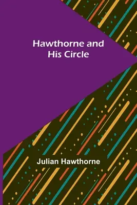 Hawthorne y su círculo - Hawthorne and His Circle