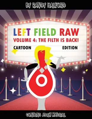 Left Field Raw Volumen 4: ¡Vuelve la mugre! - Left Field Raw Volume 4: the Filth Is Back!