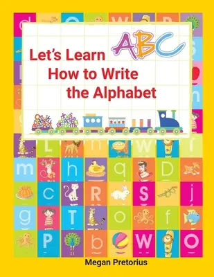 Aprendamos a escribir el abecedario - Lets Learn How to Write the Alphabet