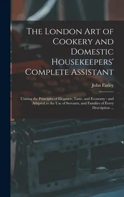Los mártires japoneses: o un breve esbozo de las vidas y el martirio de los santos franciscanos canonizados en San Pedro de Roma, por - The London art of Cookery and Domestic Housekeepers' Complete Assistant: Uniting the Principles of Elegance, Taste, and Economy: and Adapted to the us