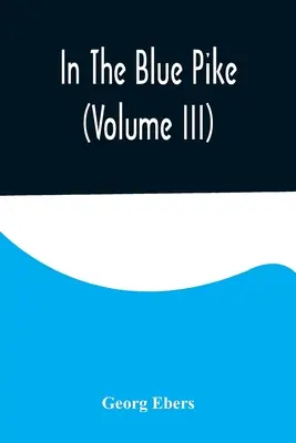 En el lucio azul (Volumen III) - In The Blue Pike (Volume III)