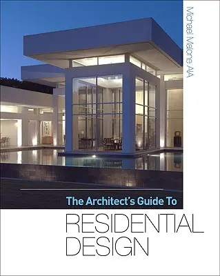 Guía del arquitecto para el diseño residencial - The Architect's Guide to Residential Design