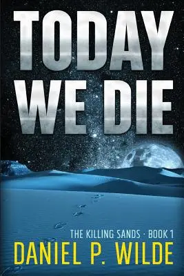 Hoy morimos - Today We Die