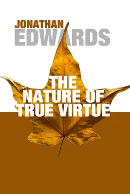 La naturaleza de la verdadera virtud - The Nature of True Virtue