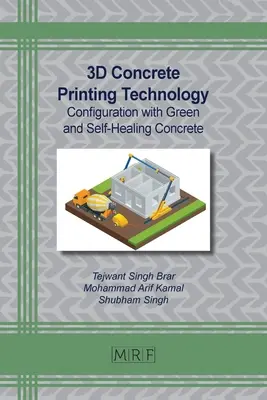 Tecnología de impresión 3D de hormigón: Configuración con Hormigón Verde y Autocurable - 3D Concrete Printing Technology: Configuration with Green and Self-Healing Concrete