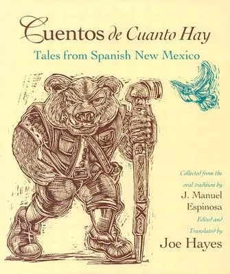 Cuentos de Cuanto Hay: Cuentos del Nuevo México español - Cuentos de Cuanto Hay: Tales from Spanish New Mexico