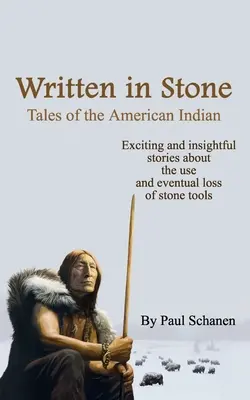 Escrito en piedra - Cuentos del indio americano - Written In Stone - Tales of the American Indian