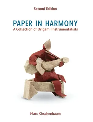 Papel en armonía: Una colección de instrumentistas de origami - Paper in Harmony: A Collection of Origami Instrumentalists