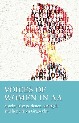 Voces de mujeres en AA: Historias de experiencia, fortaleza y esperanza desde el Grapevine - Voices of Women in AA: Stories of Experience, Strength and Hope from Grapevine