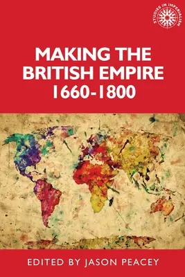 El Imperio Británico, 1660-1800 - Making the British Empire, 1660-1800