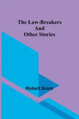 Los infractores de la ley y otras historias - The Law-Breakers and Other Stories