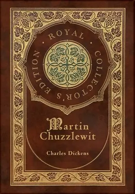 Martin Chuzzlewit (Edición Real para coleccionistas) (Estuche laminado de tapa dura con sobrecubierta) - Martin Chuzzlewit (Royal Collector's Edition) (Case Laminate Hardcover with Jacket)