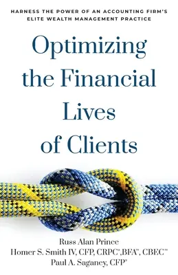 Optimizar la vida financiera de los clientes: Aprovechar el poder de la práctica de gestión patrimonial de élite de una empresa de contabilidad - Optimizing the Financial Lives of Clients: Harness the Power of an Accounting Firm's Elite Wealth Management Practice