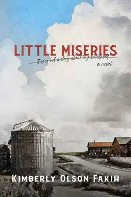 Pequeñas Miserias: Esto no es una historia sobre mi infancia. Una novela. - Little Miseries: This Is Not a Story about My Childhood. a Novel.