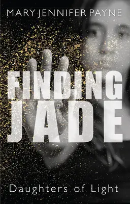 Encontrando a Jade: Hijas de la Luz - Finding Jade: Daughters of Light