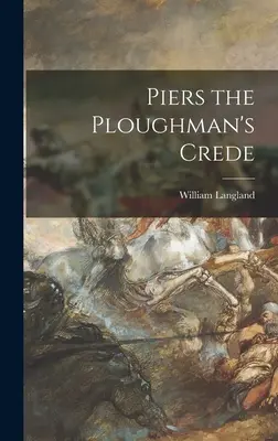 El Credo de Piers el Arador - Piers the Ploughman's Crede
