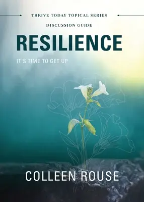 Resiliencia - Guía de debate: Es hora de levantarse - Resilience - Discussion Guide: It's Time to Get Up