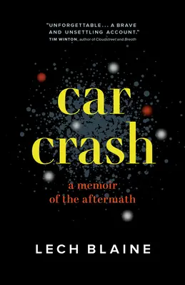 Accidente de coche: Memorias de las secuelas - Car Crash: A Memoir of the Aftermath