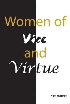 Mujeres de vicio y virtud - Women of Vice and Virtue