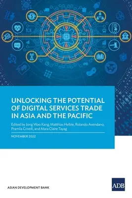 Liberar el potencial del comercio de servicios digitales en Asia y el Pacífico - Unlocking the Potential of Digital Services Trade in Asia and the Pacific