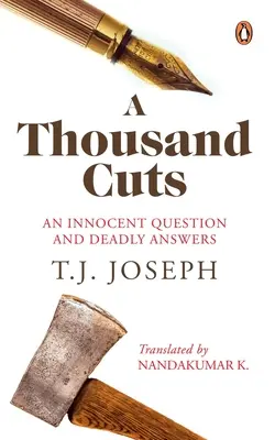 Mil cortes: Una pregunta inocente y respuestas mortales - A Thousand Cuts: An Innocent Question and Deadly Answers