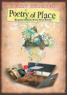 Poesía del lugar: Ayudar a los estudiantes a escribir sus mundos - Poetry of Place: Helping Students Write Their Worlds