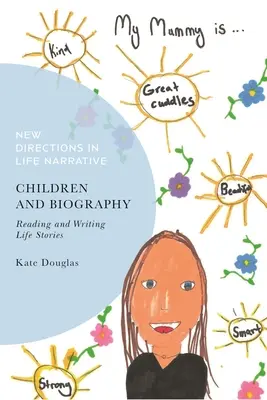 Los niños y la biografía: Leer y escribir historias de vida - Children and Biography: Reading and Writing Life Stories